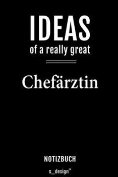 Notizbuch für Chefärzte / Chefarzt / Chefärztin: Originelle Geschenk-Idee [120 Seiten  liniertes blanko Papier] (German Edition)