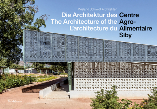 Hardcover Caas - Centre Agro-Alimentaire Siby: Die Architektur / The Architecture / l'Architecture [German] Book