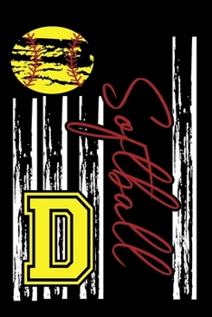 Softball: Journal For Girl Monogram Letter D Notebook