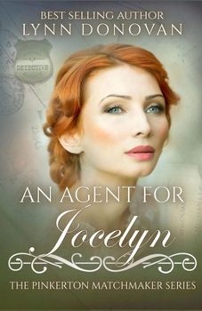 An Agent for Jocelyn - Book #64 of the Pinkerton Matchmaker
