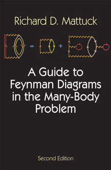 Paperback A Guide to Feynman Diagrams in the Many-Body Problem: Second Edition Book