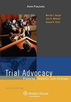 Paperback Trial Advocacy: Planning, Analysis and Strategy, Second Edition Book