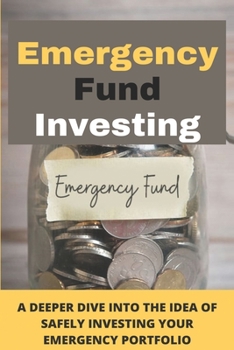 Emergency Fund Investing: A Deeper Dive Into The Idea Of Safely Investing Your Emergency Portfolio: Long-Term Performance Data