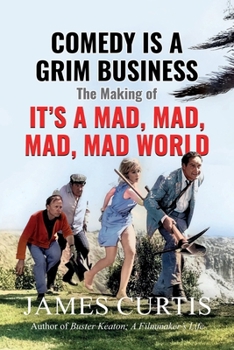 Comedy is a Grim Business: The Making of It's a Mad Mad Mad Mad World