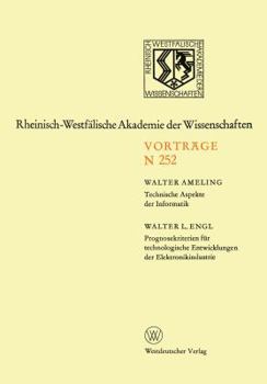 Paperback Technische Aspekte Der Informatik. Prognosekriterien Für Technologischen Entwicklungen Der Elektronikindustrie: 299. Sitzung Am 4. Dezember 1974 in Dü [German] Book