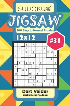 Paperback Sudoku Jigsaw - 200 Easy to Normal Puzzles 12x12 (Volume 31) Book