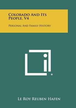 Paperback Colorado and Its People, V4: Personal and Family History Book
