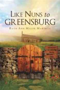 Paperback Like Nuns to Greensburg Book