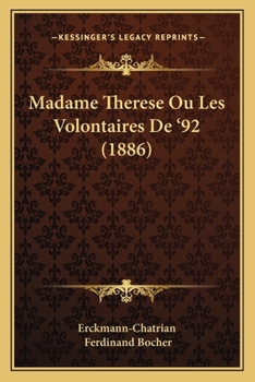 Paperback Madame Therese Ou Les Volontaires De '92 (1886) Book