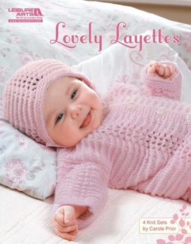 Paperback Knit Lovely Layettes: 4 Knit Sets Book