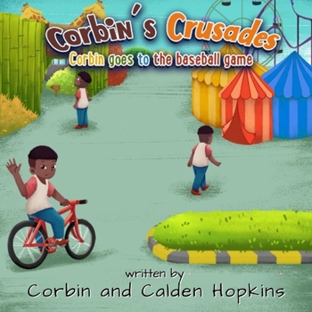 Paperback Corbin's Crusades: Corbin Goes to the Baseball Game Book