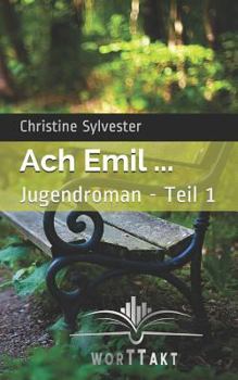 Paperback Ach Emil ...: Jugendroman - Teil 1 [German] Book