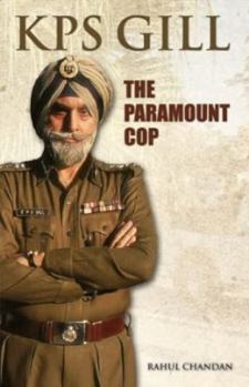 Paperback Kps Gill The Paramount Cop Book