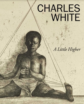 Hardcover Charles White: A Little Higher Book