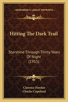 Hitting the dark trail;: Starshine through thirty years of night,