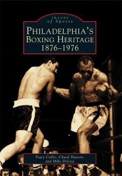 Paperback Philadelphia's Boxing Heritage 1876-1976 Book