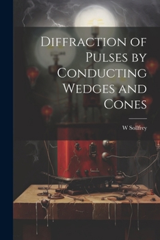 Paperback Diffraction of Pulses by Conducting Wedges and Cones Book