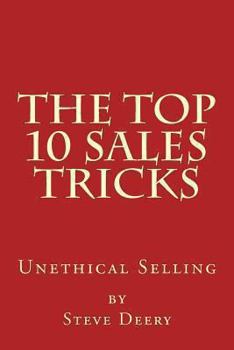 Paperback The Top 10 Sales Tricks: : Unethical Selling Book