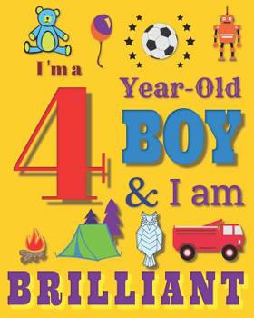 I'm a 4 Year-Old Boy & I Am Brilliant: Sketchbook Drawing Book for Four-Year-Old Boys