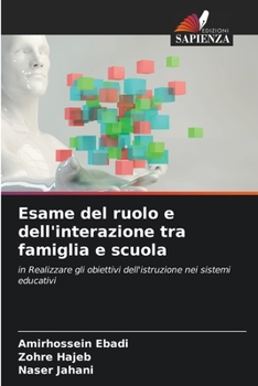 Paperback Esame del ruolo e dell'interazione tra famiglia e scuola [Italian] Book