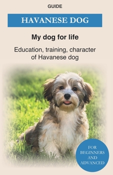 Paperback Havanese Dog: Education, training, character of Havanese Dogs - The Havanese Book