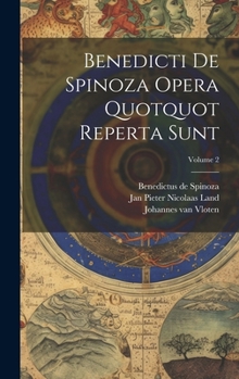 Hardcover Benedicti De Spinoza Opera Quotquot Reperta Sunt; Volume 2 Book