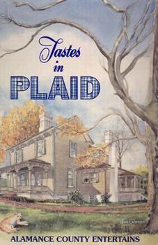 Hardcover Tastes in Plaid: Alamance County Entertains Book