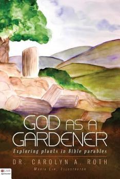 Paperback God as a Gardener: Exploring Plants in Bible Parables Book