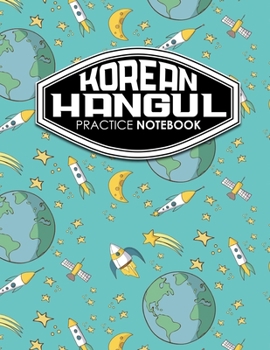 Paperback Korean Hangul Practice Notebook: Hangul Workbook, Korean Language Learning Workbook, Korean Hangul Manuscript Paper, Korean Writing Practice Book, Cut Book