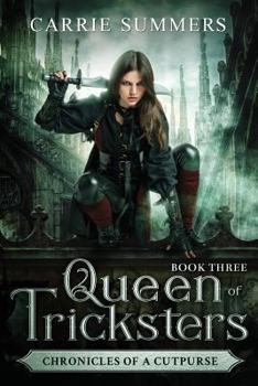 Queen of Tricksters - Book #3 of the Chronicles of a Cutpurse