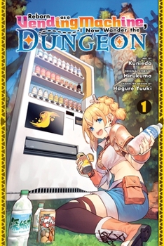 Paperback Reborn as a Vending Machine, I Now Wander the Dungeon, Vol. 1 (Manga): Volume 1 Book