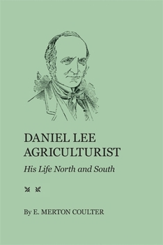 Paperback Daniel Lee, Agriculturist: His Life North and South Book