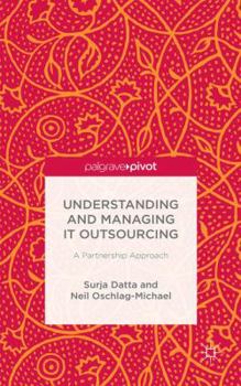 Hardcover Understanding and Managing It Outsourcing: A Partnership Approach Book