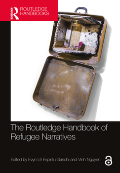 Hardcover The Routledge Handbook of Refugee Narratives Book