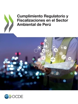 Paperback Cumplimiento Regulatorio Y Fiscalizaciones En El Sector Ambiental de Perú [Spanish] Book