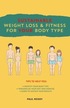 Paperback Sustainable Weight Loss & Fitness For Your Body Type Book