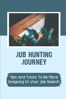 Job Hunting Journey: Tips And Tricks To Be More Outgoing In Your Job Search: How To Write A Persuasive Cover Letter