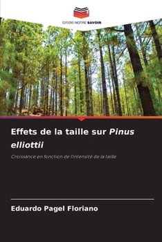 Effets de la taille sur Pinus elliottii (French Edition)