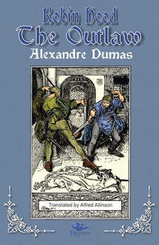 Paperback Robin Hood the Outlaw: Tales of Robin Hood by Alexandre Dumas: Book Two Book