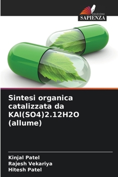 Paperback Sintesi organica catalizzata da KAl(SO4)2.12H2O (allume) [Italian] Book