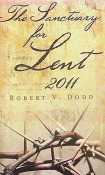 Paperback The Sanctuary for Lent 2011 Book