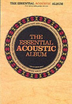 Paperback THE ESSENTIAL ACOUSTIC ALBUM (CHORD SONGBOOK) Book