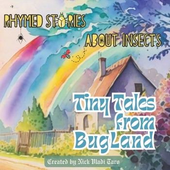 Paperback Tiny Tales from Bugland: Rhymed Stories About Insects Book