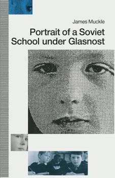 Paperback Portrait of a Soviet School Under Glasnost Book