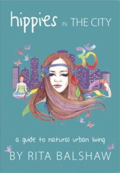 Paperback Hippies in the City - Natural Urban Living Book