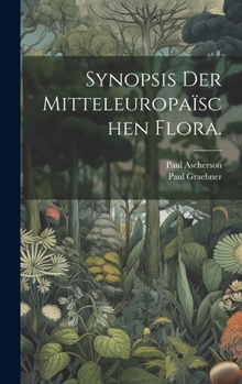 Hardcover Synopsis der mitteleuropaïschen Flora. [German] Book