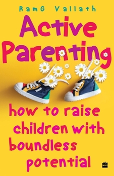 Paperback Active Parenting: How to Raise Your Child to Be Positive Book