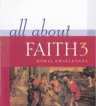 Paperback All about Faith 3 : Moral Challenges Book