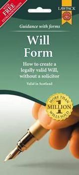Paperback Will Form Pack: How to Create a Legally Valid Will, Without a Solicitor in Scotland Book