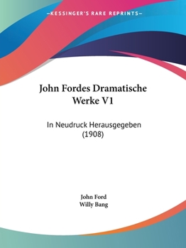 Paperback John Fordes Dramatische Werke V1: In Neudruck Herausgegeben (1908) [German] Book